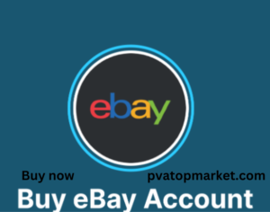 Buy Verified eBay Accounts